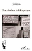 Couverture du livre « L'entrée dans le bilinguisme » de Rada Tirvassen aux éditions L'harmattan