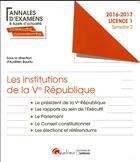 Couverture du livre « Annales d'examens et sujets d'actualité corrigés commentés ; les institutions de la Ve République L1-S2 » de Aurelien Baudu aux éditions Gualino