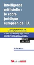 Couverture du livre « Intelligence artificielle : le cadre juridique européen de l'IA : L'analyse de l'Acte sur l'IA et des régulations connexes » de Aurelie Banck aux éditions Gualino