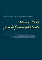 Couverture du livre « Menus d'été pour la femme allaitante » de Cedric Menard aux éditions Books On Demand