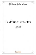 Couverture du livre « Laideurs et cruautés » de Mohamed Cherchem aux éditions Edilivre