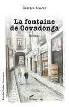 Couverture du livre « La fontaine de Covadonga » de Georges Alvarez aux éditions L'harmattan