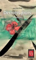 Couverture du livre « Derniers jours » de Jean Vion-Dury aux éditions L'harmattan
