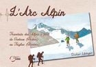 Couverture du livre « L'arc alpin ; traversée des Alpes à pied, de Ventoux (France) à Triglau (Slovénie) » de Didier Lecuyer aux éditions Fournel