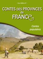 Couverture du livre « Contes des provinces de France » de Paul Sebillot aux éditions Cpe Editions