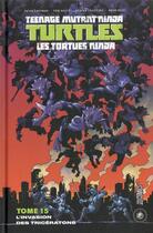 Couverture du livre « Les Tortues Ninja - TMNT Tome 15 : l'invasion des Tricératons » de Kevin Eastman et Damian Couceiro et Tom Waltz et Bobby Curnow aux éditions Hicomics