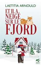 Couverture du livre « Et il a neigé sur le fjord » de Laetitia Arnould aux éditions Gloriana
