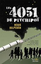 Couverture du livre « Les 4051 de Pitchipoï » de Regis Delpeuch aux éditions Scrineo