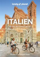 Couverture du livre « Guide de conversation : italien (15e édition) » de Collectif Lonely Planet aux éditions Lonely Planet France