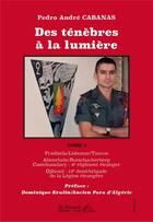 Couverture du livre « Des tenebres a la lumiere, tome 1 » de Cabanas Pedro Andre aux éditions Saint Honore Editions