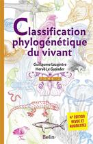 Couverture du livre « La classification phylogénétique du vivant t.2 (4e édition) » de Herve Le Guyader et Guillaume Lecointre aux éditions Belin