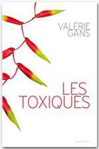 Couverture du livre « Les toxiques » de Valerie Gans aux éditions Marabooks