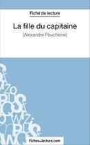 Couverture du livre « La fille du capitaine d'Alexandre Pouchkine ; analyse complète de l'oeuvre » de Sophie Lecomte aux éditions Fichesdelecture.com