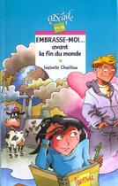 Couverture du livre « Embrasse-Moi Avant La Fin Du Monde » de Isabelle Chaillou aux éditions Rageot