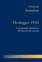 Couverture du livre « Heidegger 1933 - le programme platonicien du discours du rectorat » de Sommer Christian aux éditions Hermann