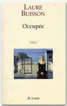 Couverture du livre « Occupee » de Laure Buisson aux éditions Jc Lattes