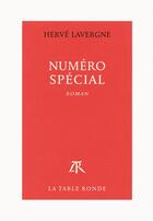 Couverture du livre « Numéro spécial » de Herve Lavergne aux éditions Table Ronde