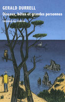 Couverture du livre « Trilogie de Corfou Tome 2 : oiseaux, bêtes et grandes personnes » de Gerald Durrell aux éditions Table Ronde