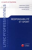 Couverture du livre « Responsabilité et sport » de Albiges/Sautel aux éditions Lexisnexis