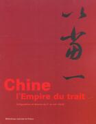 Couverture du livre « Chine : l'empire du trait » de Monnet Nathalie aux éditions Bnf Editions