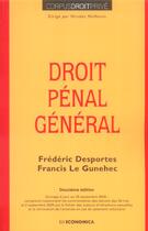 Couverture du livre « Droit Penal General » de Frederic Desportes et Francis Le Gunehec aux éditions Economica