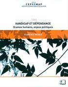 Couverture du livre « Handicap et dépendance ; les enjeux humains d'une réforme attendue » de Florence Weber aux éditions Editions Rue D'ulm