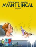 Couverture du livre « Avant l'Incal : coffret Intégrale » de Jodorowsky-A+Janjeto aux éditions Humanoides Associes