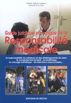 Couverture du livre « Guide juridique de la responsabilite medicale » de Marie-Christine Halpern aux éditions De Vecchi