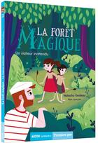 Couverture du livre « La forêt magique Tome 2 : un visiteur inattendu » de Natacha Godeau et Nan Lawson aux éditions Auzou