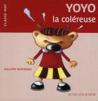 Couverture du livre « Yoyo la coléreuse » de Bertrand Philippe aux éditions Actes Sud