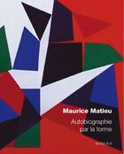 Couverture du livre « Autobiographie par la forme » de Maurice Matieu aux éditions Actes Sud