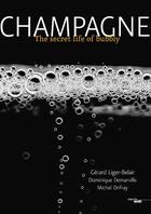 Couverture du livre « Champagne - the secret life of bubbly -anglais- » de Liger-Belair/Onfray aux éditions Cherche Midi