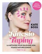 Couverture du livre « Kinesio taping : la méthode pour rajeunir son visage naturellement » de Kate Boss aux éditions Hugo New Life