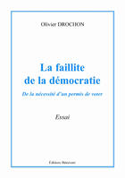 Couverture du livre « La Faillite De La Democratie » de Drochon aux éditions Benevent