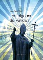 Couverture du livre « Les pigeons du Vatican » de Jean Pierre Kalu aux éditions Benevent