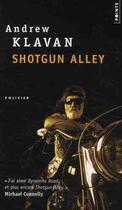 Couverture du livre « Shotgun alley » de Andrew Klavan aux éditions Points