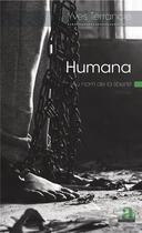 Couverture du livre « Humana ; au nom de la liberté » de Yves Terrancle aux éditions Academia
