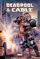 Couverture du livre « Deadpool et Cable ; fraction de seconde » de Fabian Nicieza et Reilly Brown aux éditions Panini