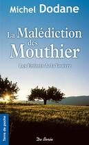 Couverture du livre « La malédiction des Mouthier ; les enfants de la vouivre » de Michel Dodane aux éditions De Boree