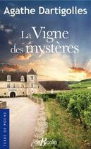 Couverture du livre « La vigne des mystères » de Agathe Dartigolles aux éditions De Boree