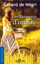 Couverture du livre « Les ruisseaux d'ombre » de Gerard De Negri aux éditions De Boree