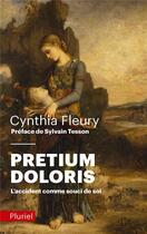 Couverture du livre « Pretium doloris » de Cynthia Fleury aux éditions Pluriel