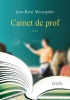 Couverture du livre « Carnet de prof » de Jean-Rene Menesplier aux éditions Persee