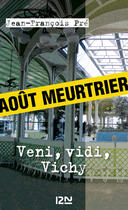 Couverture du livre « Veni, vidi, Vichy » de Jean-Francois Pre aux éditions 12-21