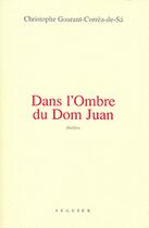 Couverture du livre « Dans l'ombre du Dom Juan » de Goarant-Correa-De-Sa aux éditions Seguier