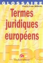 Couverture du livre « Termes juridiques europeens » de Monjal P.-Y. aux éditions Gualino