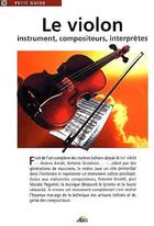 Couverture du livre « Le violon ; instrument, compositeurs, interprètes » de  aux éditions Aedis