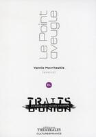 Couverture du livre « Le point aveugle » de Yannis Mavritsakis aux éditions Theatrales