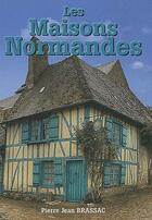 Couverture du livre « Les maisons normandes » de  aux éditions Communication Presse Edition