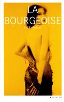 Couverture du livre « La bourgeoise » de Gil Debrisac aux éditions Blanche